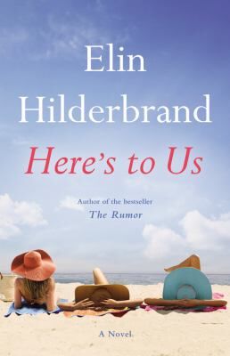 Cover of book Here's to Us by Elin Hilderbrand