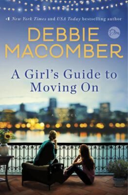 Cover of book A Girl's Guide to Moving On : A Novel