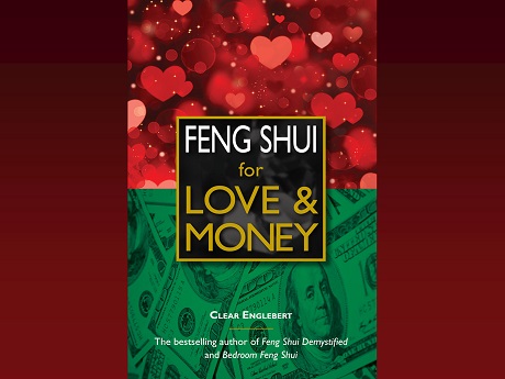 Book cover, title is Feng Shui for Love and Money, written by Clear Englebert
