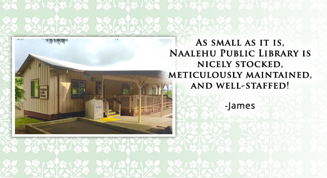 When James visits the Naalehu Public Library, he's where he belongs.