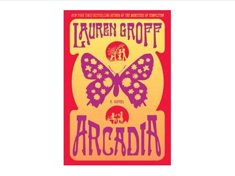 Image of front cover of Arcadia, first edition, by Lauren Groff
