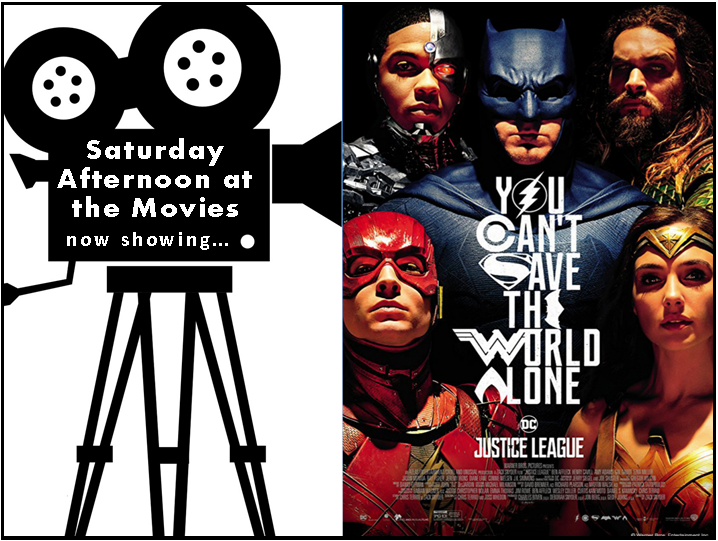 Saturday Afternoon at the movies Logo featuring Justice League