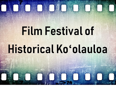 Film Festival of Historical Ko‘olauloa