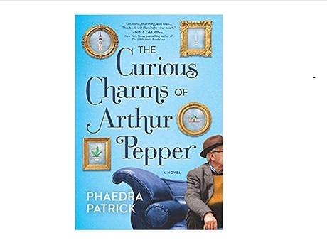 color image of front cover of the novel The Curious Charms of Arthur Pepper by Phaedra Patrick