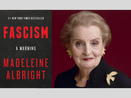 Shows cover of Facism: A Warning next to a picture of the author, Madeline Albright.