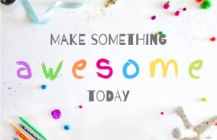 Text says "make something awesome today". Colored pencils, pom poms, ribbon, glitter, and other craft items surround the words.