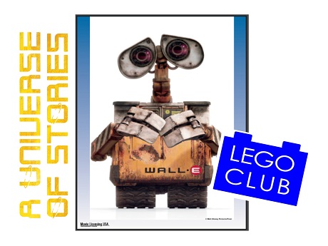 Wall-E poster with 2019 Universe of Stories logo to the left and Lego Club logo to the right
