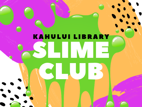 Kahului Library's Slime Club logo