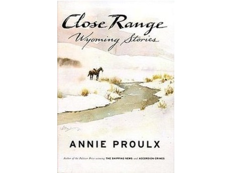 Book cover of Close Range by Annie Proulx