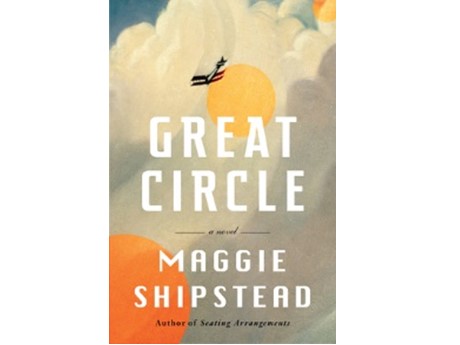 Cover of "Great Circle" by Maggie Shipstead