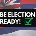 Be Election Ready text with Hawaii flag background