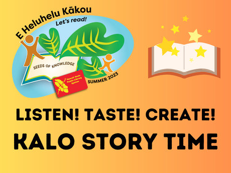 Web graphic for Listen! Taste! Create! Kalo Story Time featuring the Summer Reading Challenge 2023 logo and clipart of an open book with stars
