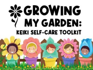 Growing My Garden Keiki Self-Care Toolkit logo