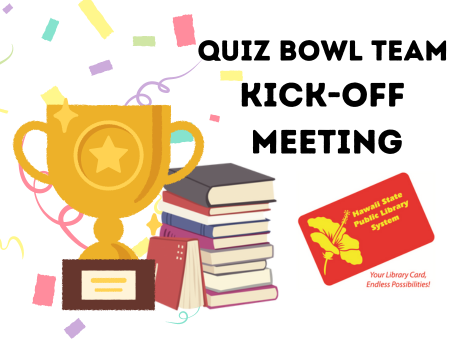 Quiz Bowl Team Kick-Off Meeting Graphic with confetti, golden trophy, stack of books, and HSPLS library card logo