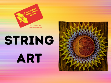 String Art title with image of string art and library card logo