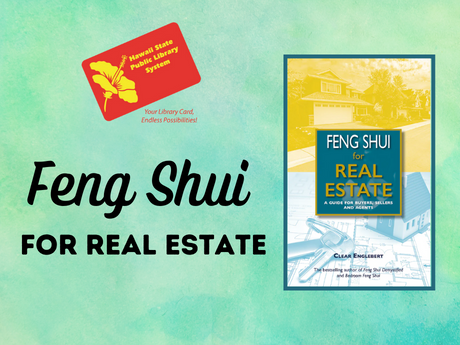 Feng Shui for Real Estate graphic featuring red HSPLS library card logo with yellow hibiscus and cover art of the book, Feng Shui for Real Estate. Text and images set on a green background.