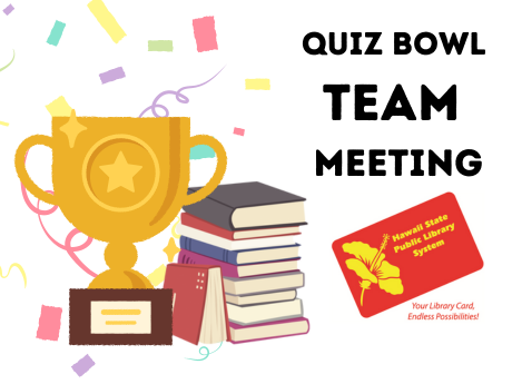Quiz Bowl Team Meeting text with HSPLS library card logo and graphics of a trophy, confetti, and a stack of books
