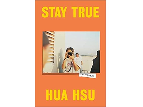 Cover image of "Stay True" by Hua Hsu