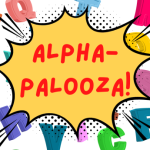 Alphabet letter background with yellow comic callout and alpha-palooza title in red