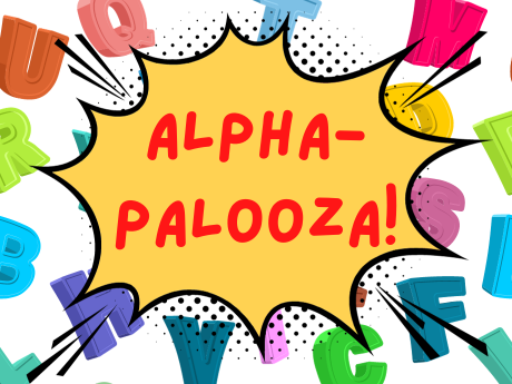 Alphabet letter background with yellow comic callout and alpha-palooza title in red