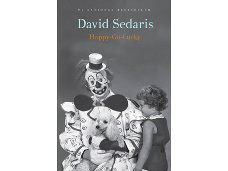 Cover of "Happy-go-lucky" by David Sedaris. A clown, dog, and a little girl.