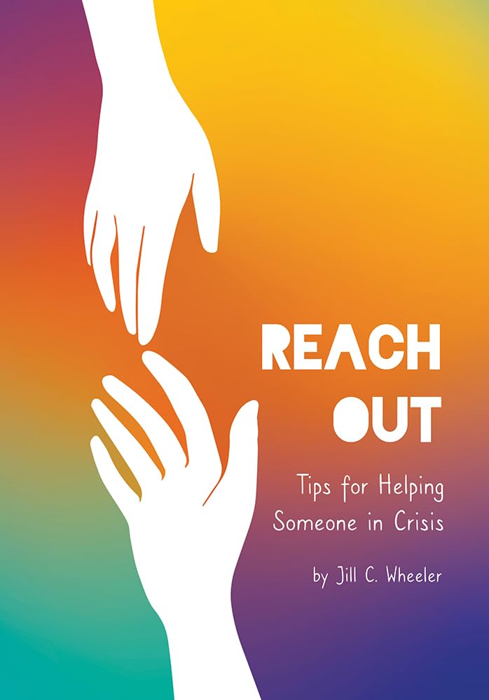 Reach Out, tips for helping someone in crisis Book Cover
