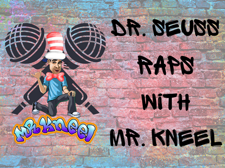 Dr. Seuss Raps title with Mr. Kneel logo
