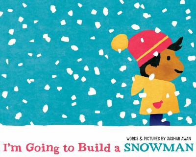 I'm Going to Build a Snowman Book Cover