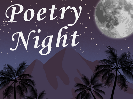 Text: Poetry Night. Night sky with full moon and palm trees silhouetted against a mountain.