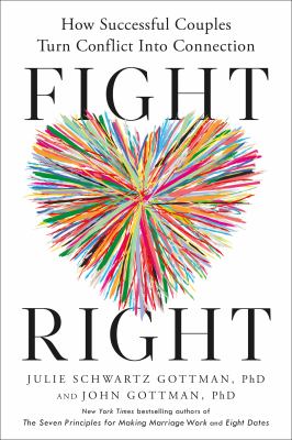 Fight Right: How Successful Couples Turn Conflict Into Connection book cover