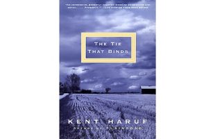 Color image of the front cover of the book The Tie that Binds by Kent Haruf.