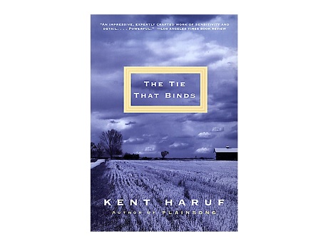 Color image of the front cover of the book The Tie that Binds by Kent Haruf.