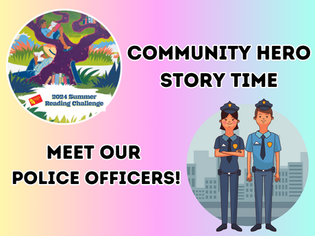Community Hero Story Time: Meet Our Police Officers