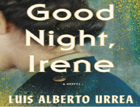 Back side of a women's head is the book cover for Good Night, Irene by Luis Alberto Urrea