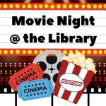 a movie marquee that says "movie night at the library" pictured with popcorn, two movie tickets, and a film reel graphic against a red movie curtain backdrop