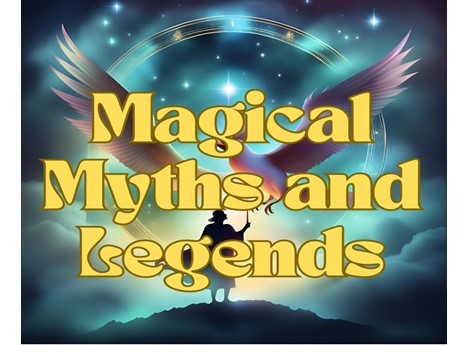 Magical Myths and Legends