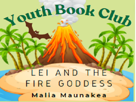Youth Book Club Poster with Lei and the Fire Goddess Book by Malia Maunakea motifs