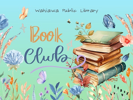 Watercolor flowers framing a watercolor graphic stack of books with text that reads "Wahiawa Public Library Book Club"
