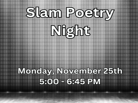 A black and white black box stage with the words, "Slam Poetry Night" and the date and time of the event in white superimposed over it.