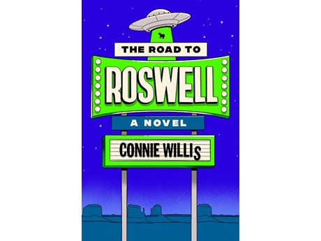 Book cover featuring a sign that reads "The Road to Roswell: a novel" and a UFO against a blue background.