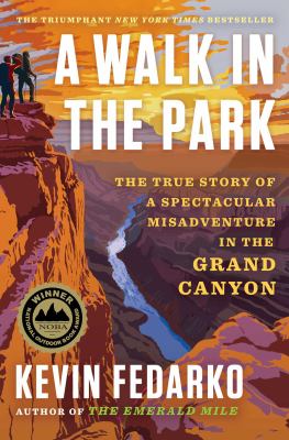 A Walk in the Park: The True Story of a Spectacular Misadventure in the Grand Canyon book cover