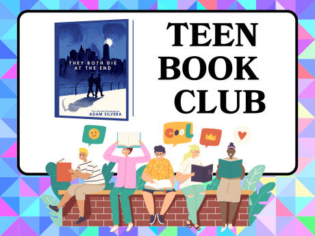 HKA Teen Book Club web graphic featuring the book "They Both Die at the End" by Adam Silvera