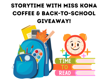 Storytime with Miss Kona Coffee and Back-to-school giveaway!