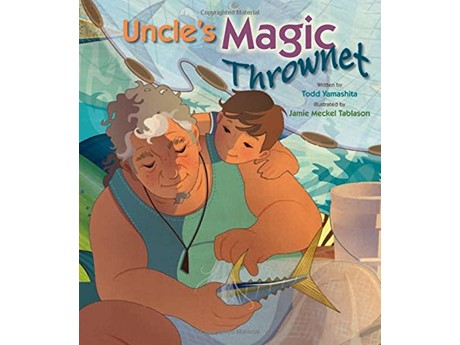 Book cover for Uncle's Magic Thrownet featuring an illustration of an older Hawaiian man and child looking at a fish.