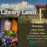 Mele on the Lawn with Ku'uipo Kumukahi July 14th