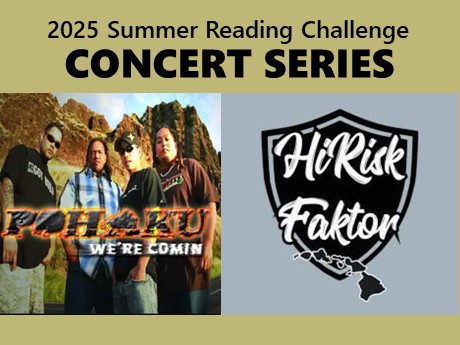 2025 Summer Reading Challenge Concert Series with Pohaku and HiRisk Faktor
