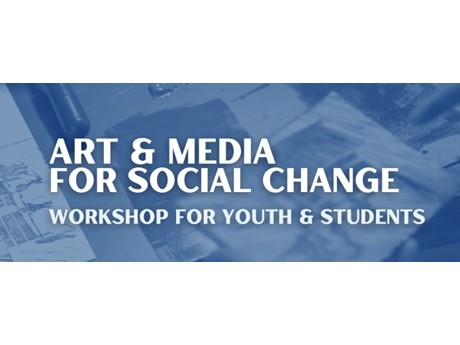Blue background showing art supplies. White text overlay reads Art & Media for Social Change Workshop for Youth & Students