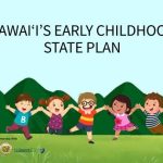 Hawai‘i's Early Childhood State Plan