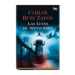 Las luces de septiembre by Carlos Ruiz Zafón.