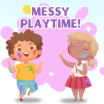 image of two children with paint, having fun with the words "Messy Playtime!"